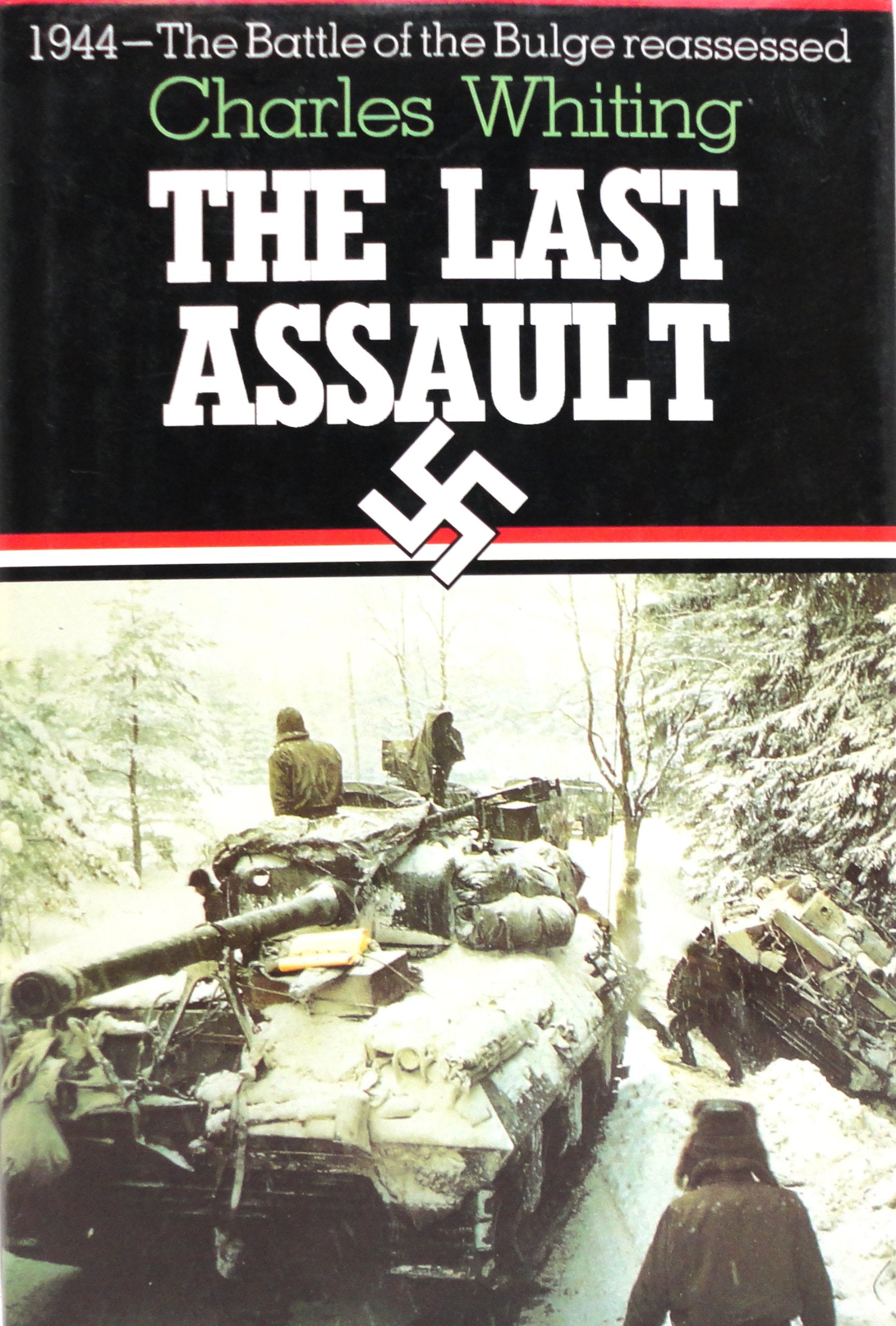 The Last Assault The Bulge Reassessed: 1944- the Battle of the Bulge Reassessed Social Sciences