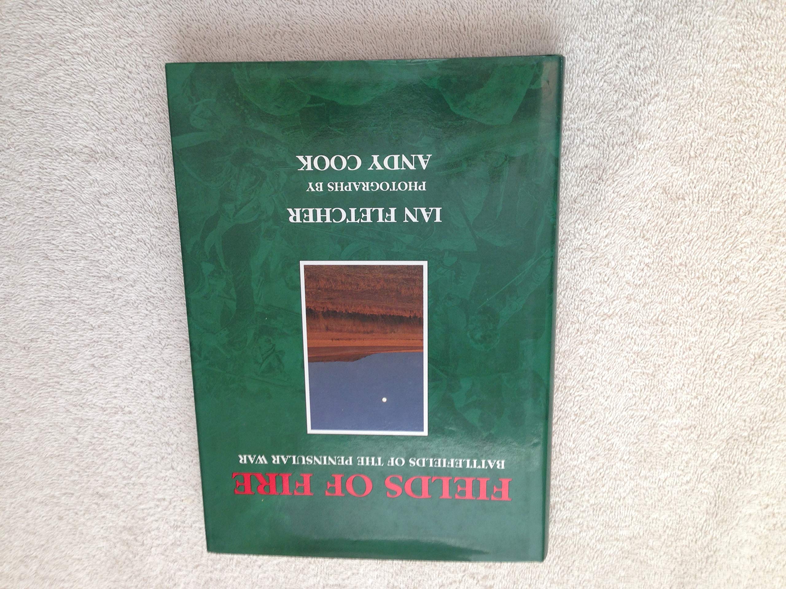 Fields Of Fire: Battlefields Of The Peninsular War Social Sciences