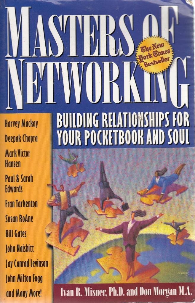 Masters of Networking: Building Relationships for Your Pocketbook and Soul Business, Finance & Career
