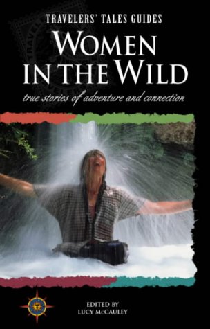 Women in the Wild: True Stories of Adventure and Connection (Women's titles) Contemporary literature Books