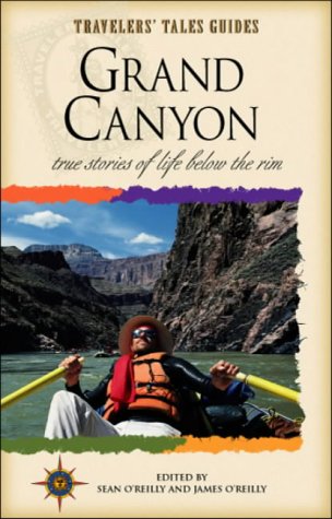 Grand Canyon: True Stories of Life Below the Rim (Travel companions) Camping & Survival Books