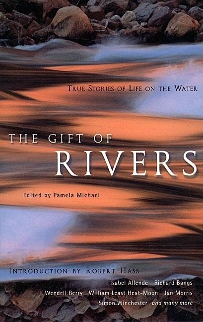 Gift of Rivers: True Stories of Life on the Water (Travelers' Tales Guides) Geology & Geography