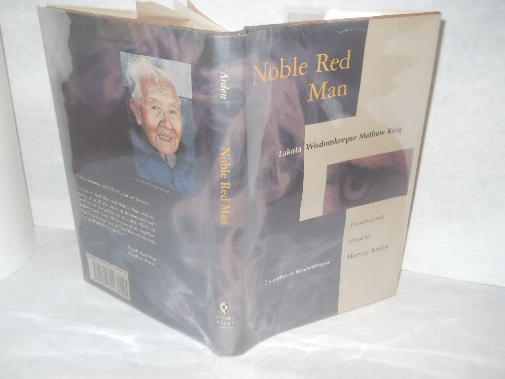 Noble Red Man: Lakota Wisdomkeeper Mathew King: Lakota Wisdomkeeper Matthew King Books