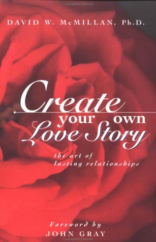 Create Your Own Love Story: The Art of Lasting Relationships Partnership & Love