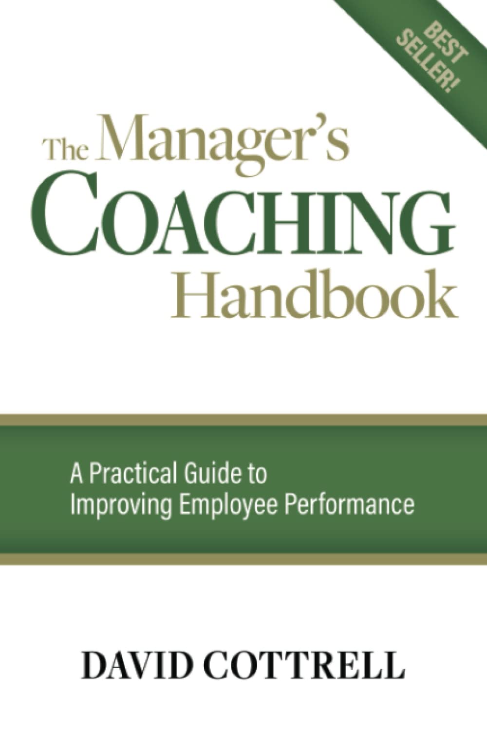 The Manager's Coaching Handbook: A Practical Guide to Improving Employee Performance (A Walk The Walk Handbook) Business, Finance & Career