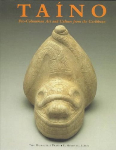 Taino: Pre-Columbian Art and Culture from the Caribbean book