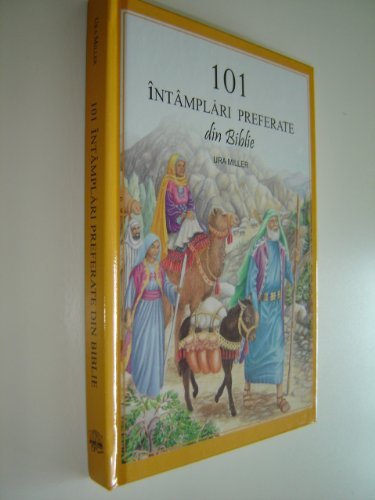 Romanian Children's Bible / 101 Intamplari Preferate din Biblie by Ura Miller and Gloria Oosterma Books