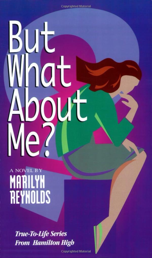 But What About Me? (The True-To-Life Series) Fiction