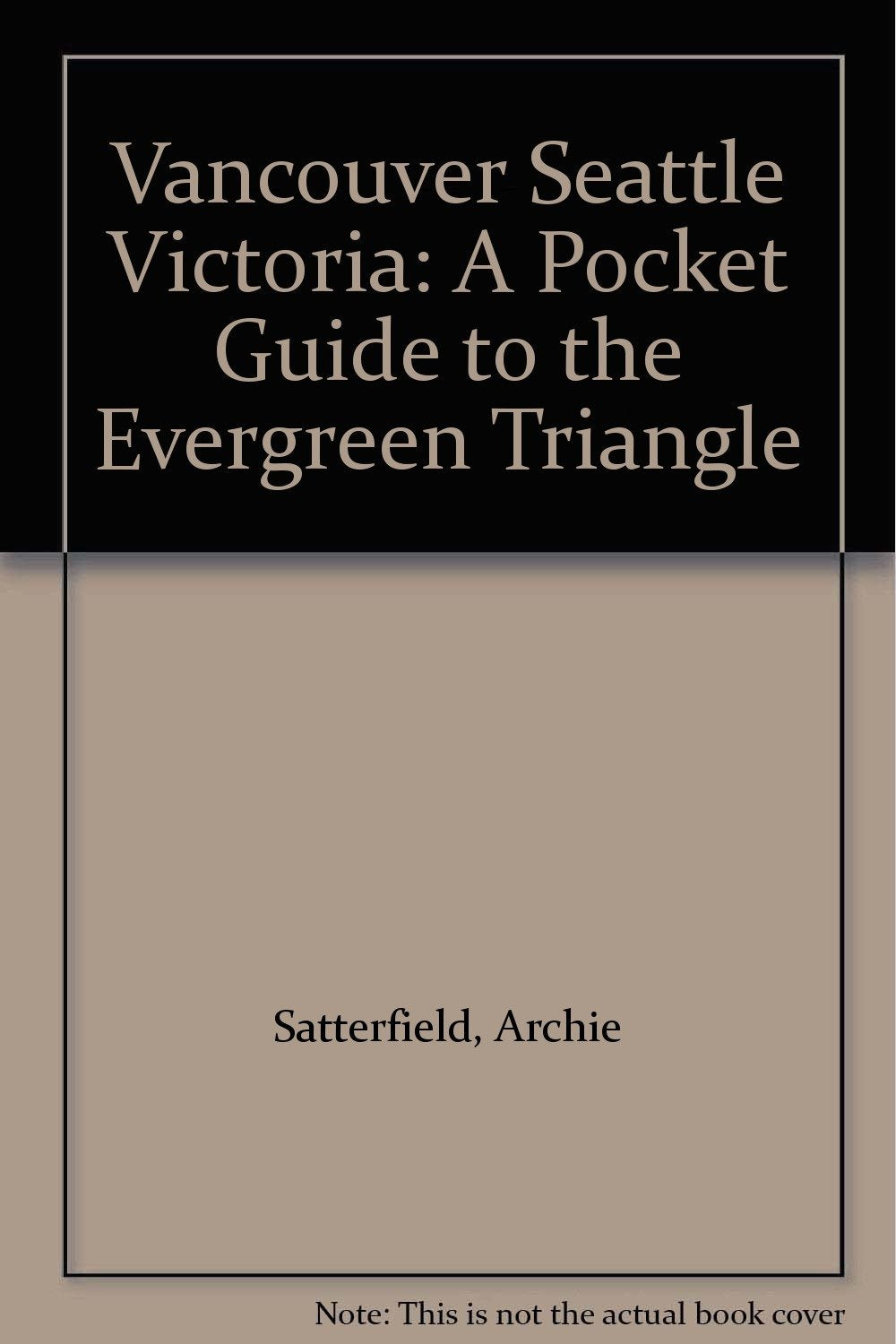 Vancouver Seattle Victoria: A Pocket Guide to the Evergreen Triangle Politics & History