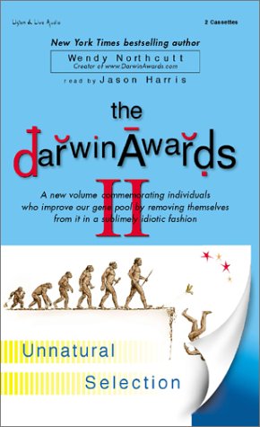 The Darwin Awards II: Unnatural Selection Humour & Satire