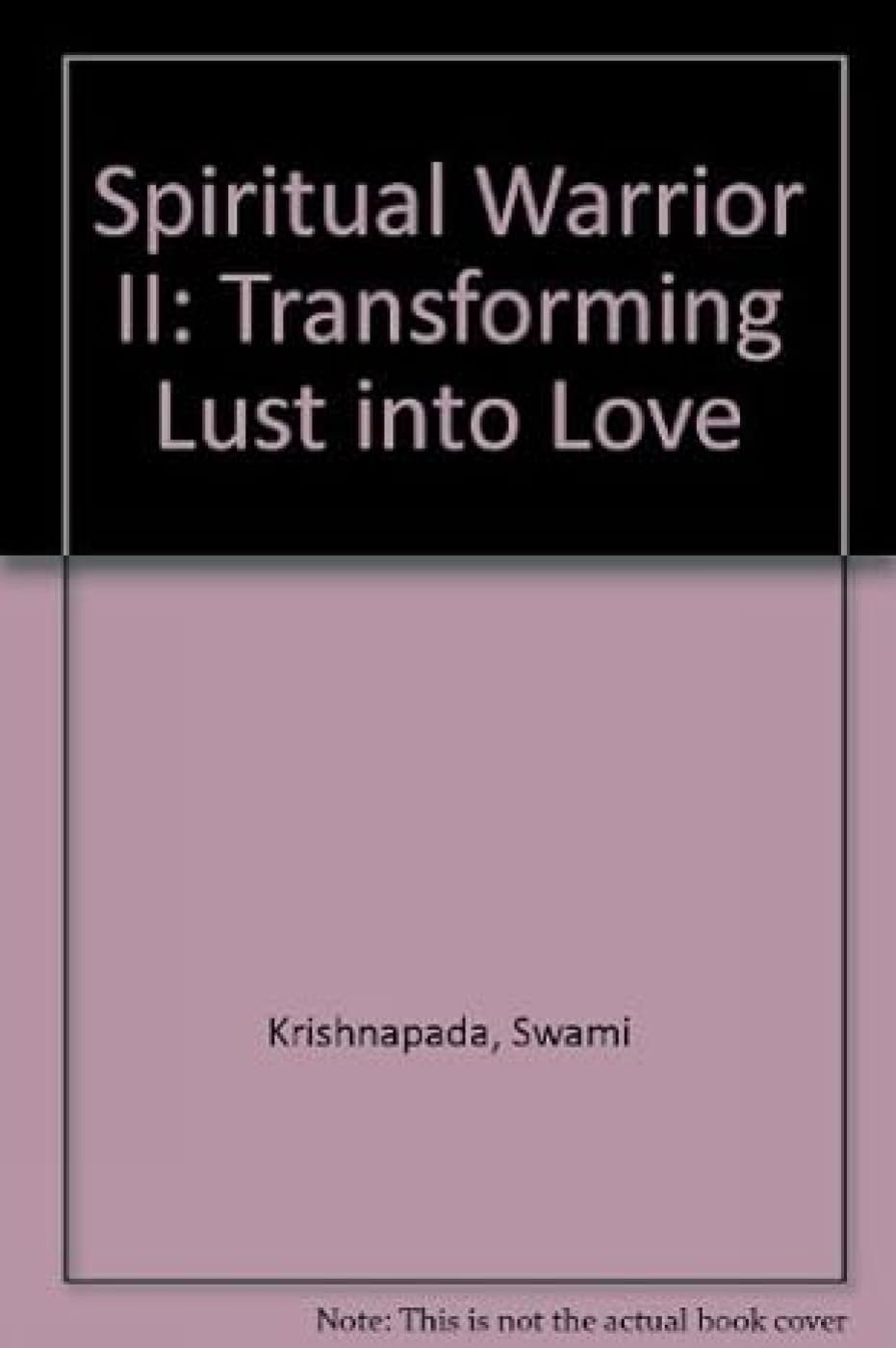 Spiritual Warrior II: Transforming Lust into Love Religion & Esotericism