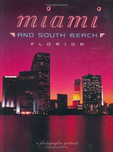 Miami & South Beach Florida: A Photographic Portrait Books