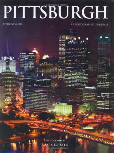 Pittsburgh, Pennsylvania: A Photographic Portrait Books