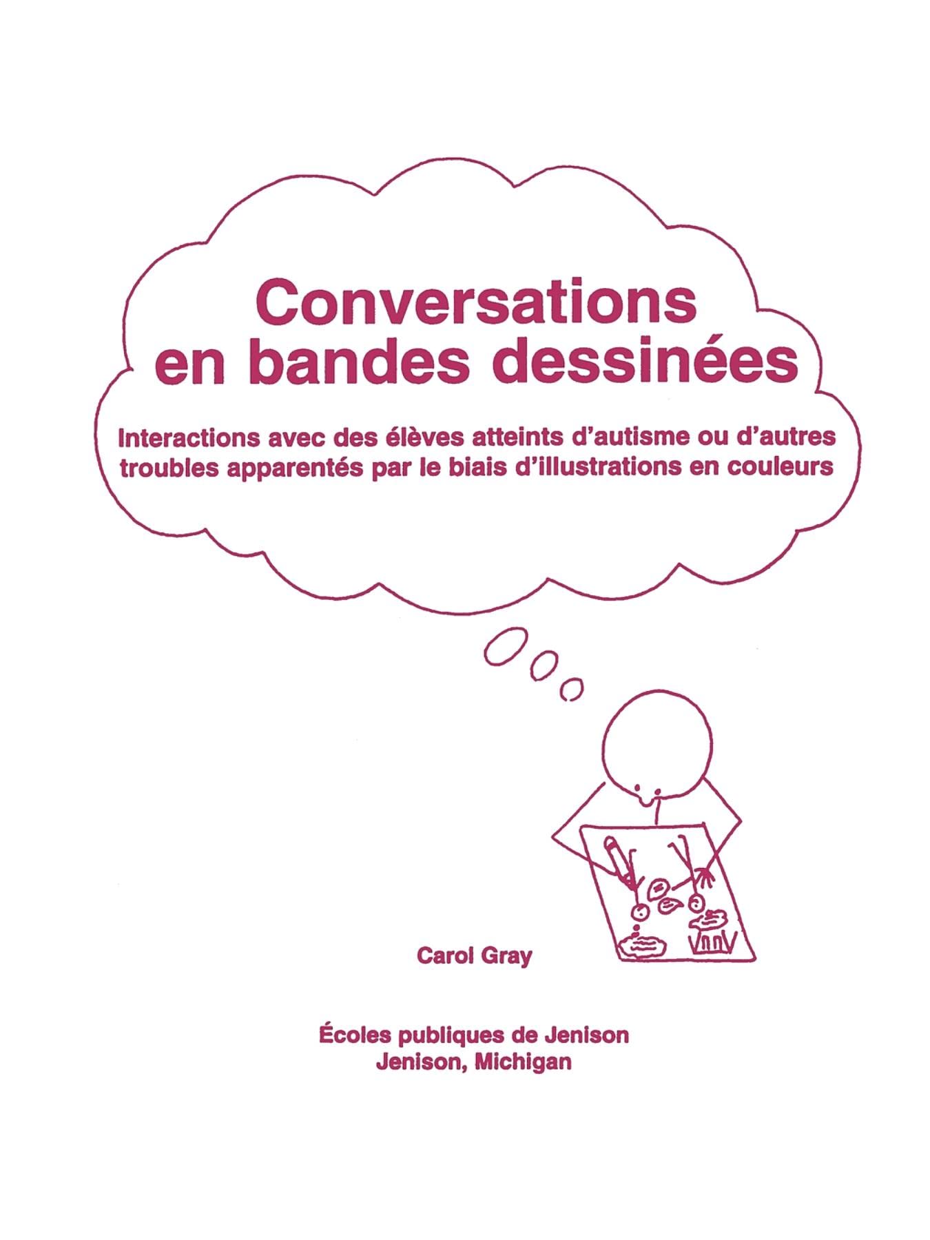Conversations En Bandes Dessinees: Interactions Avec Des Eleves Atteints d'Autisme Ou d'Autres Troubles Apparentes Par Le Biais d'Illustrations En Couleurs Education & Training