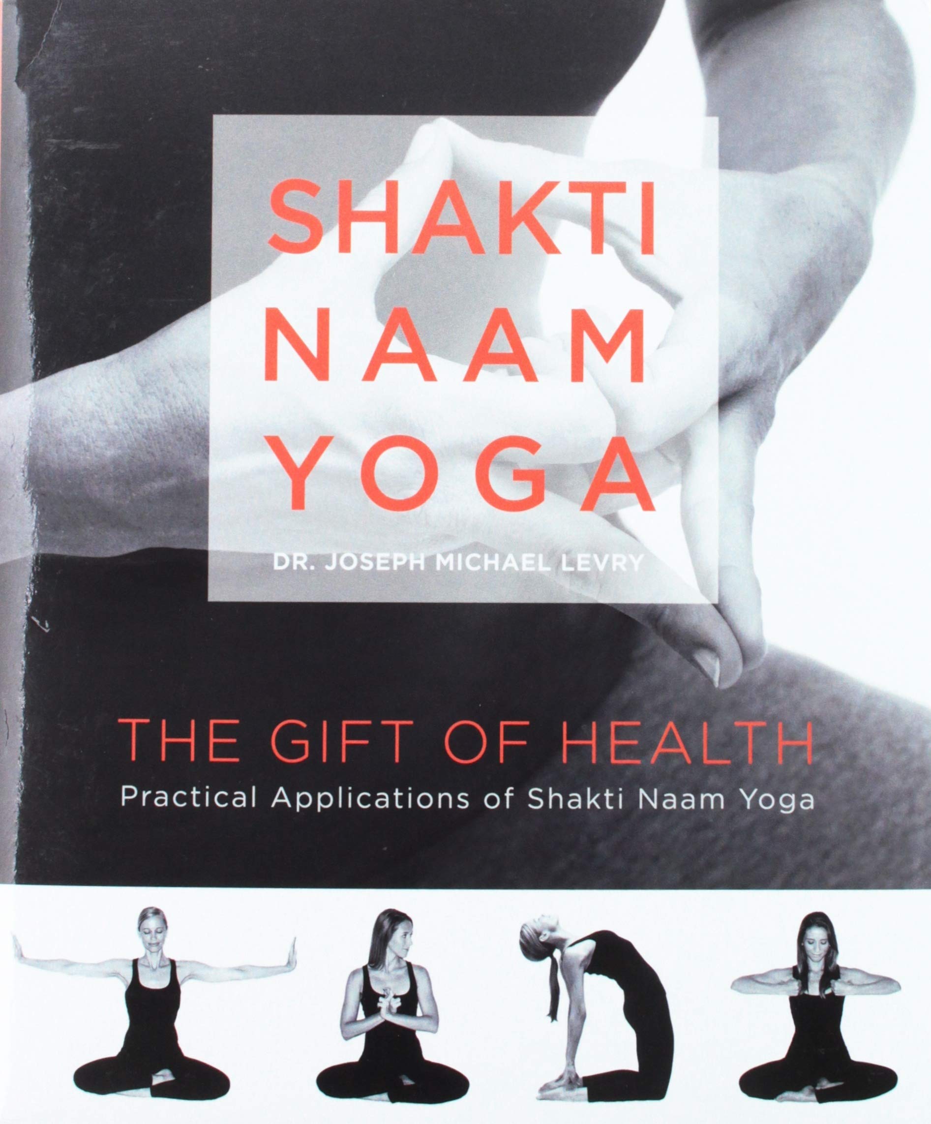 Shakti Naam Yoga: The Gift of Health Lifestyle