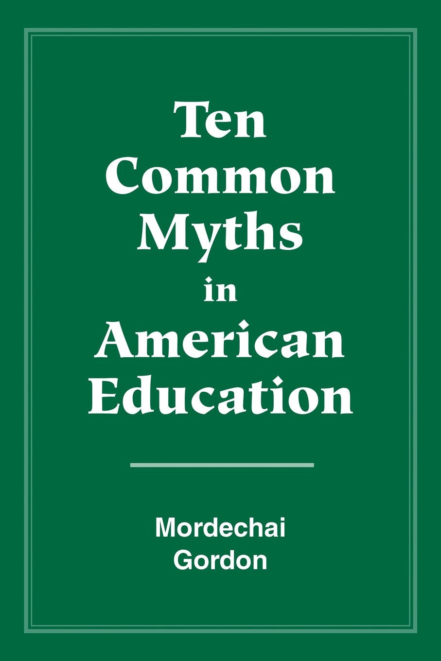 Ten Common Myths in American Education Law