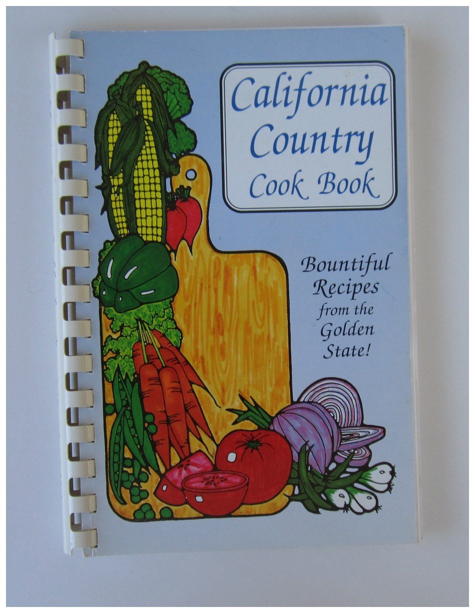 California Country Cookbook Cooking & Enjoying