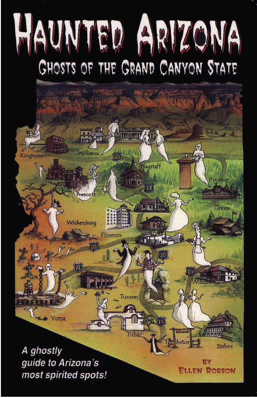 Haunted Arizona: Ghosts of the Grand Canyon State Leisure, Home & Garden