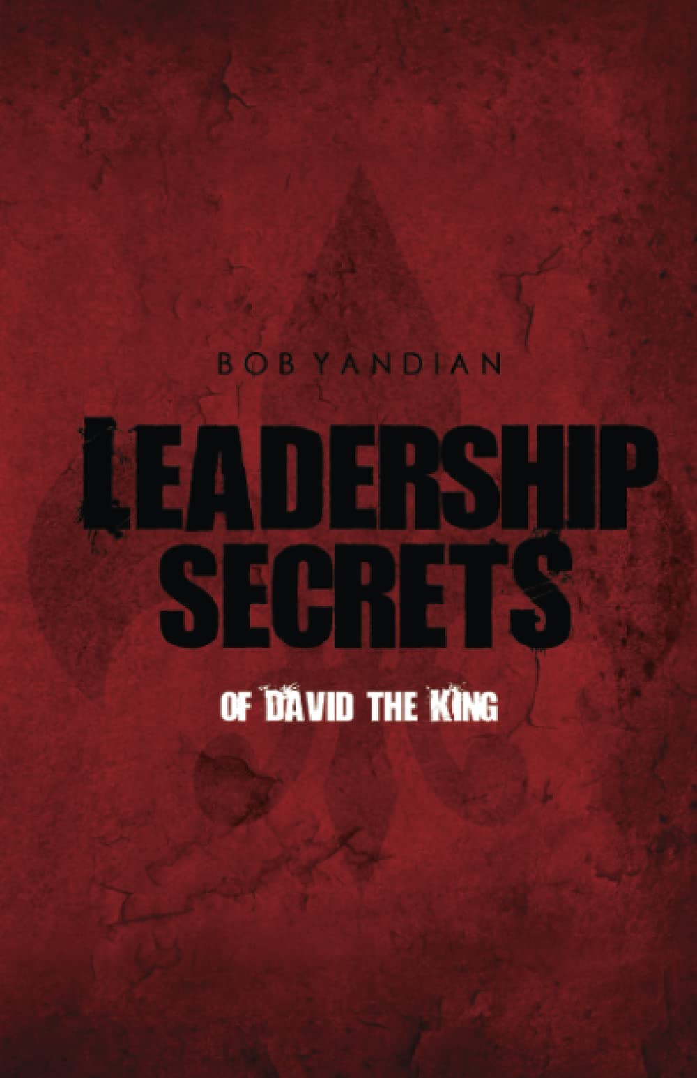 Leadership Secrets of David the King Social Sciences