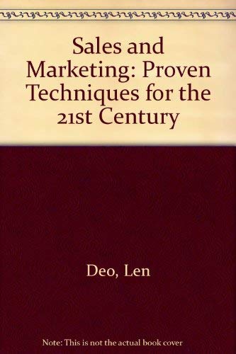 Sales and Marketing: Proven Techniques for the 21st Century Business, Finance & Career