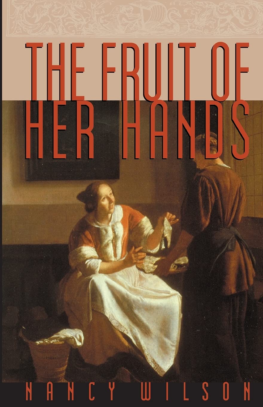The Fruit of Her Hands: Respect and the Christian Woman: Respect and the Christian Woman (Family) Religion & Esotericism