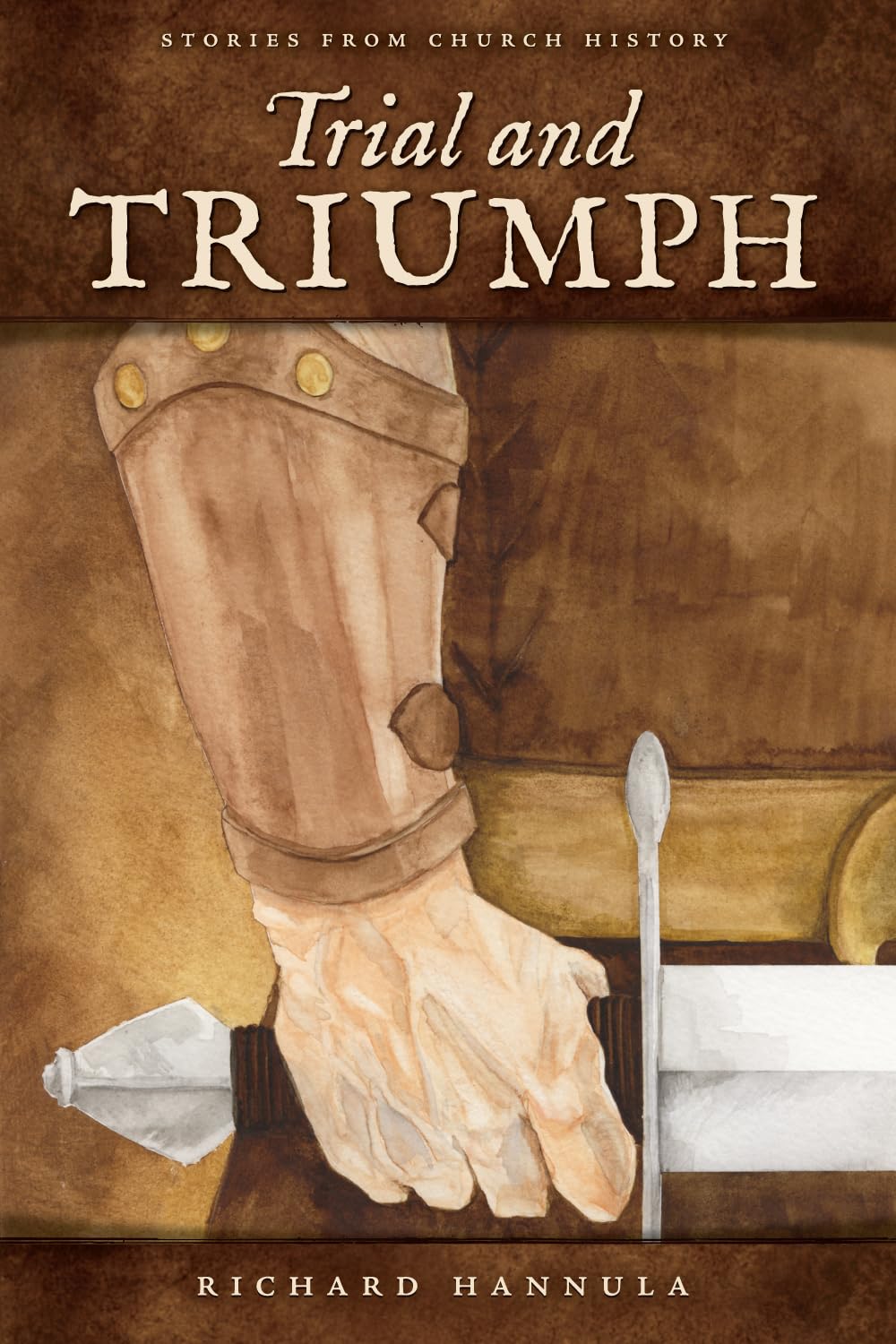Trial and Triumph: Stories from Church History Non-fiction
