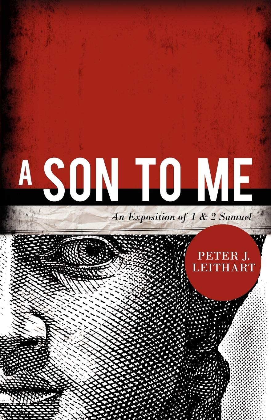 A Son to Me: An Exposition of 1 & 2 Samuel: An Exposition of 1 & 2 Samuel Religion & Esotericism