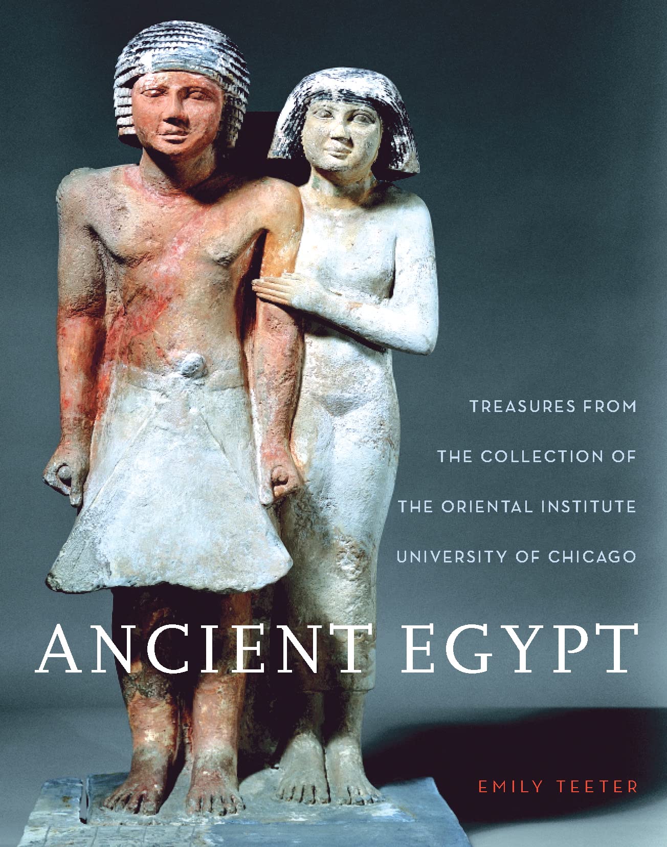 Ancient Egypt: Treasures from the Collection of the Oriental Institute University of Chicago (The Oriental Institute of the University of Chicago, Band 23) Social Sciences