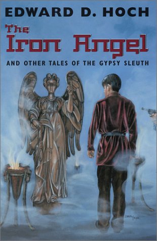 The Iron Angel: And Other Tales of the Gypsy Sleuth Detective & CSI