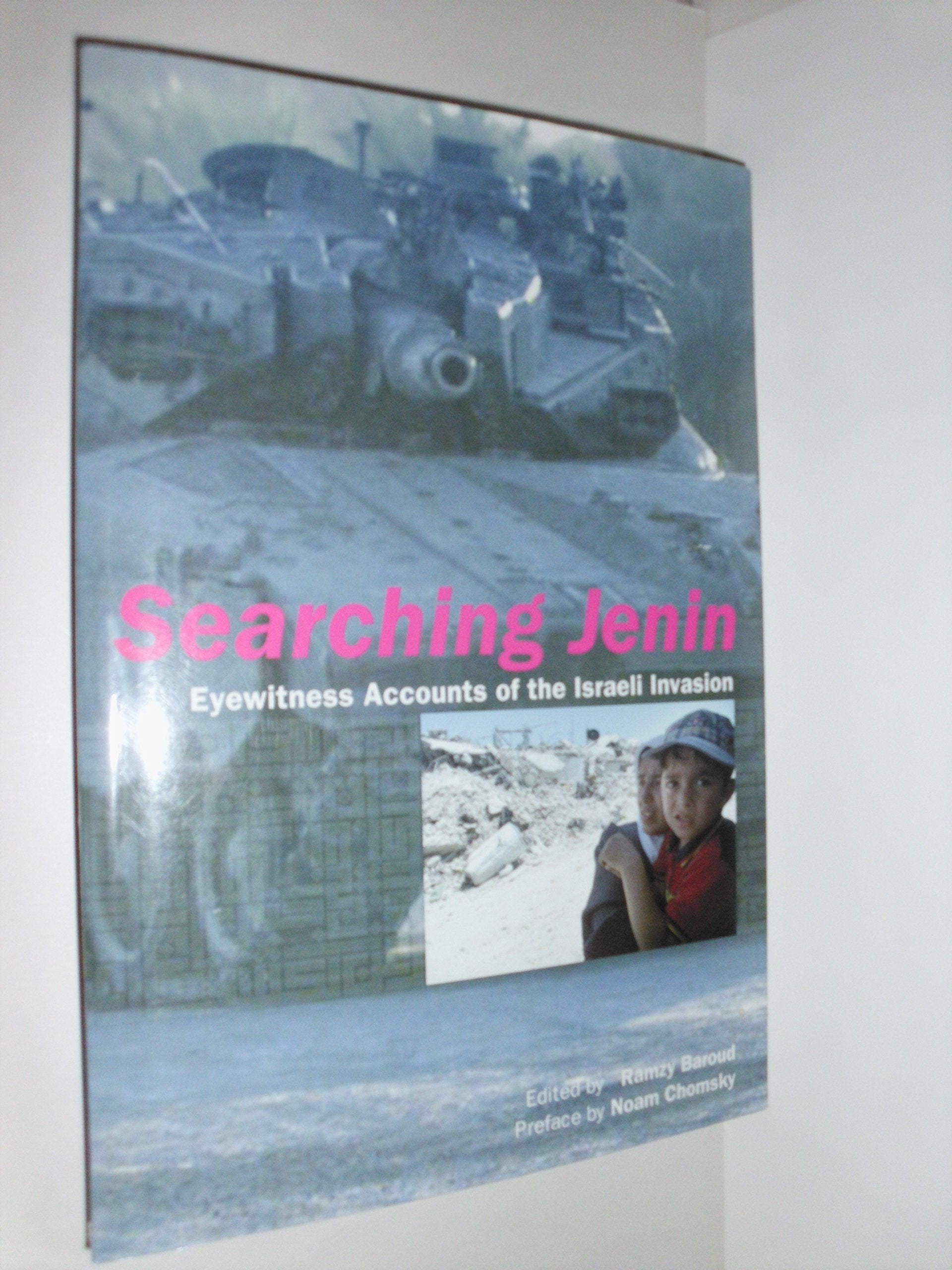 Searching Jenin: Eyewitness Accounts of the Israeli Invasion 2002 Social Sciences