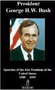 President George H. W. Bush: Speeches of the 41st President of the United States, 1989-1993 book