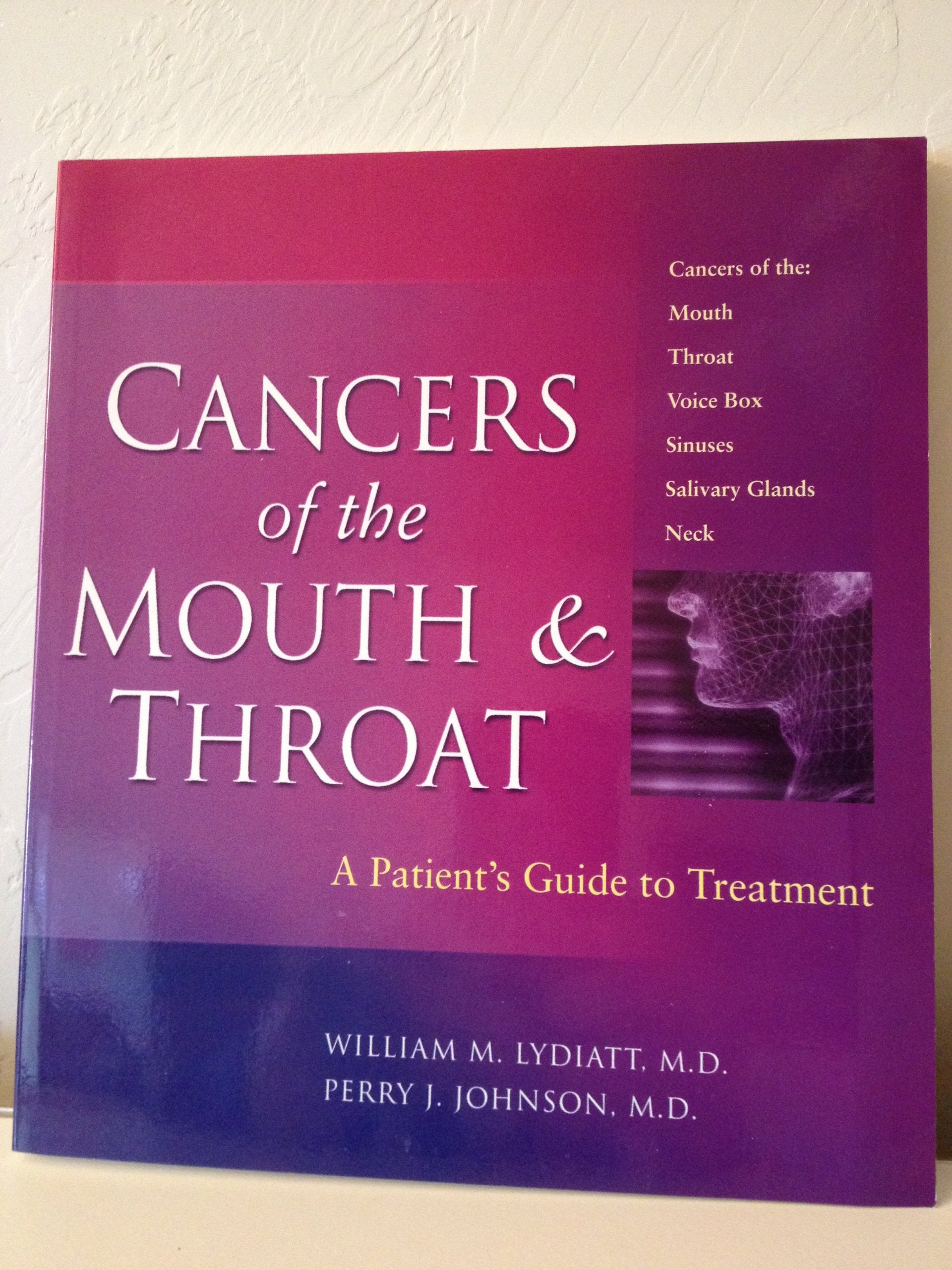 Cancers of the Mouth and Throat: A Patient`s Guide to Treatment Medicine