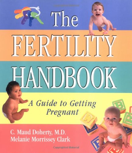 The Fertility Handbook: A Guide for Getting Pregnant Parents & Children