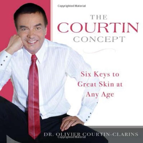 The Courtin Concept: Six Keys to Great Skin at Any Age Health, Nutrition & Fitness