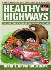 Healthy Highways: The Traveler's Guide To Healthy Eating book