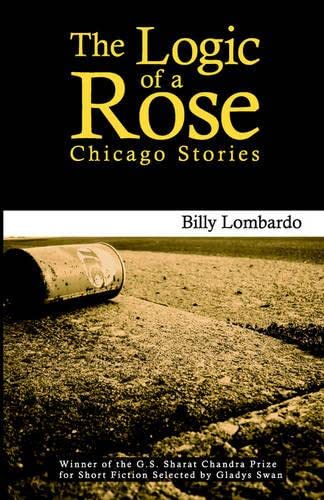 The Logic of a Rose: Chicago Stories book