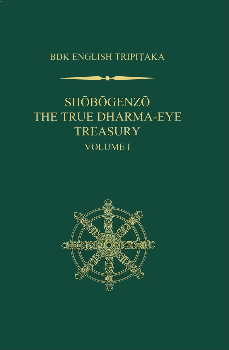 Shobogenzo: The True Dharma-Eye Treasury: The True Dharma-Eye Treasury, Volume 1 (Bdk English Tripitaka, Band 82) Religion & Esotericism