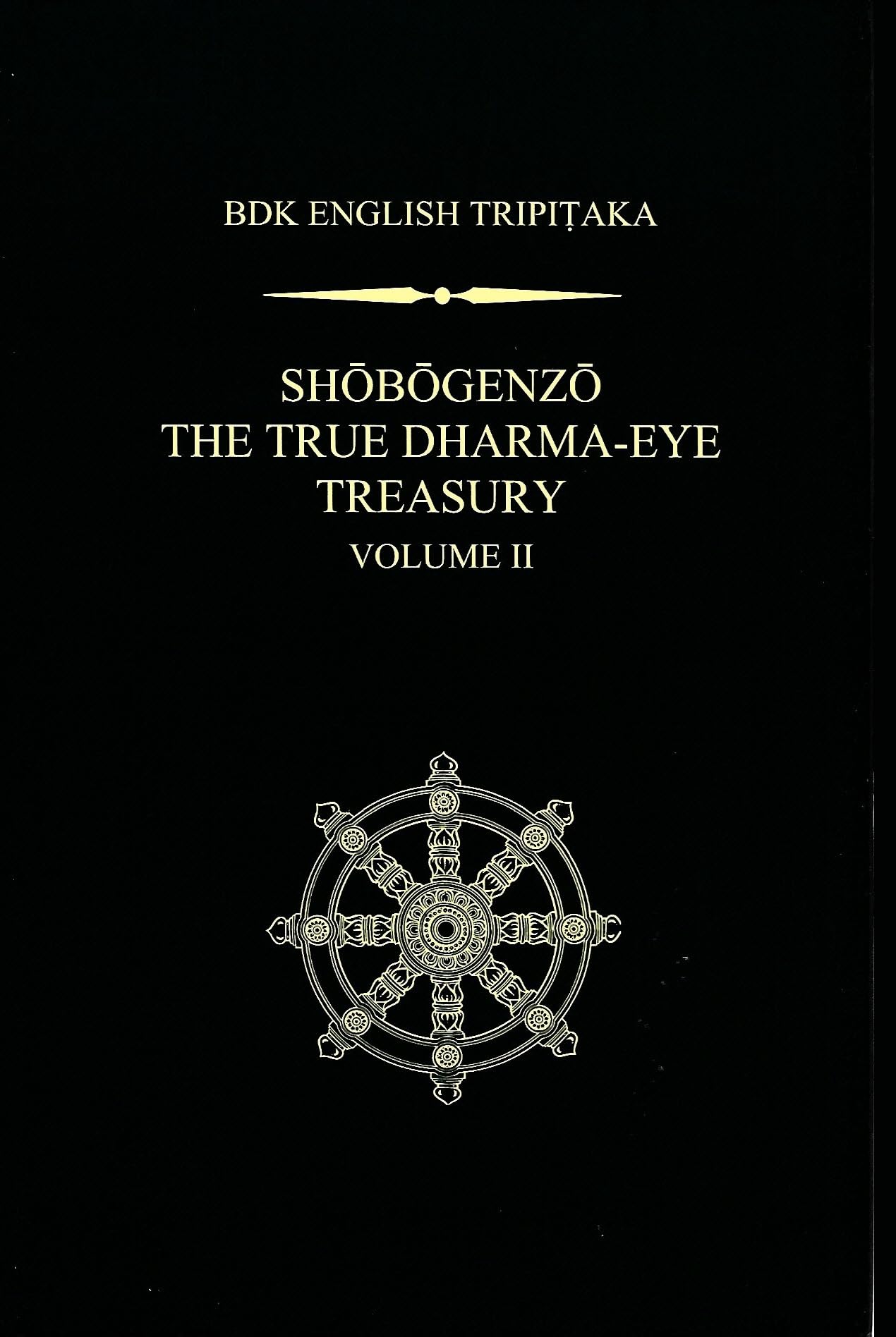 Shobogenzo: The True Dharma-Eye Treasury: The True Dharma-Eye Treasury, Volume 2 (BDK English Tripitaka; Taisho, Band 82) Philosophy