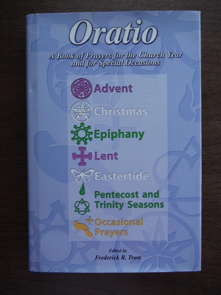 Oratio: A Book of Prayers for the Church Year and for Special Occasions Religion & Esotericism
