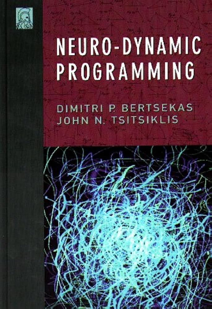 Neuro-Dynamic Programming (Optimization and Neural Computation Series, 3) Mathematics