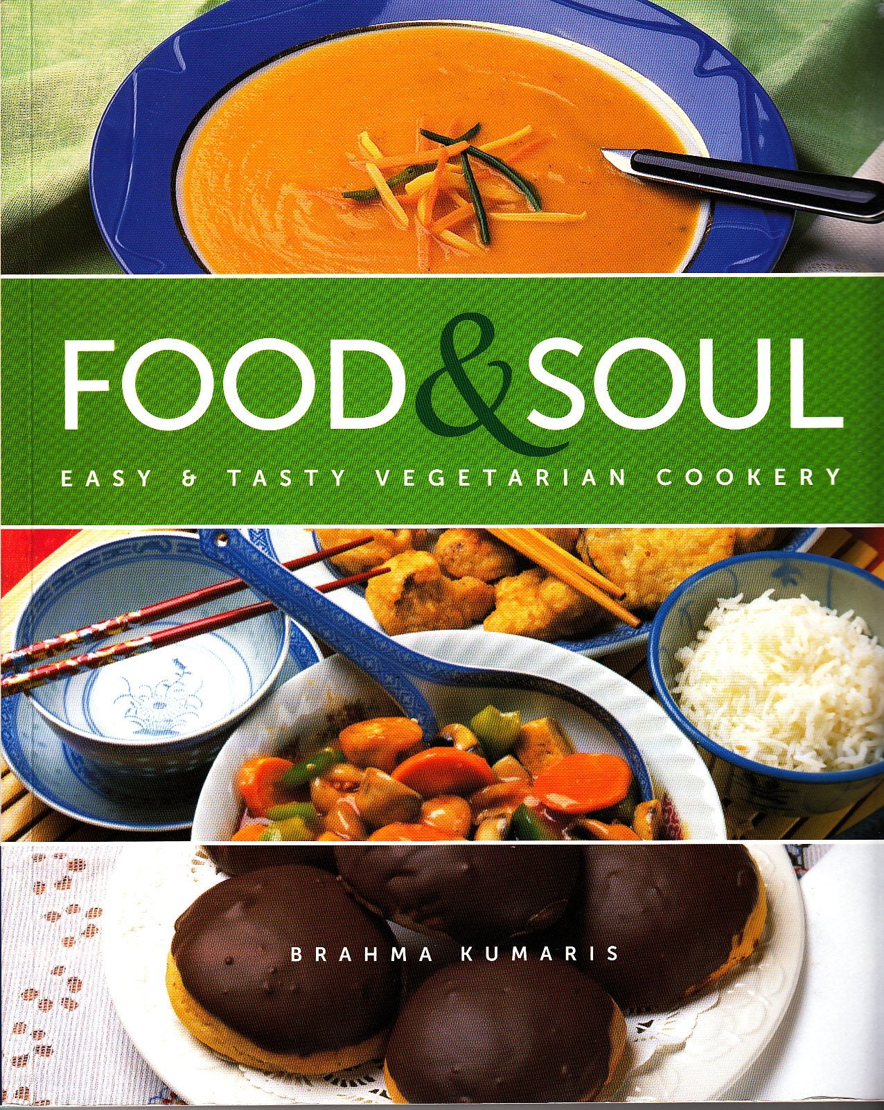 Food & Soul: Easy and Tasty Vegetarian Cooking Parents & Children