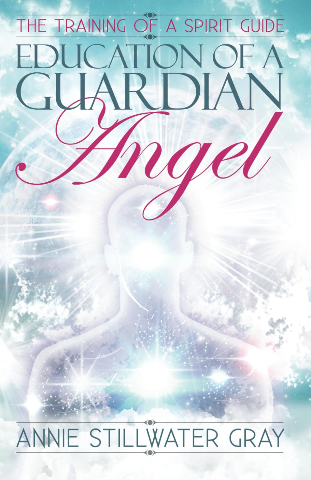 Education of a Guardian Angel: Training a Spirit Guide book
