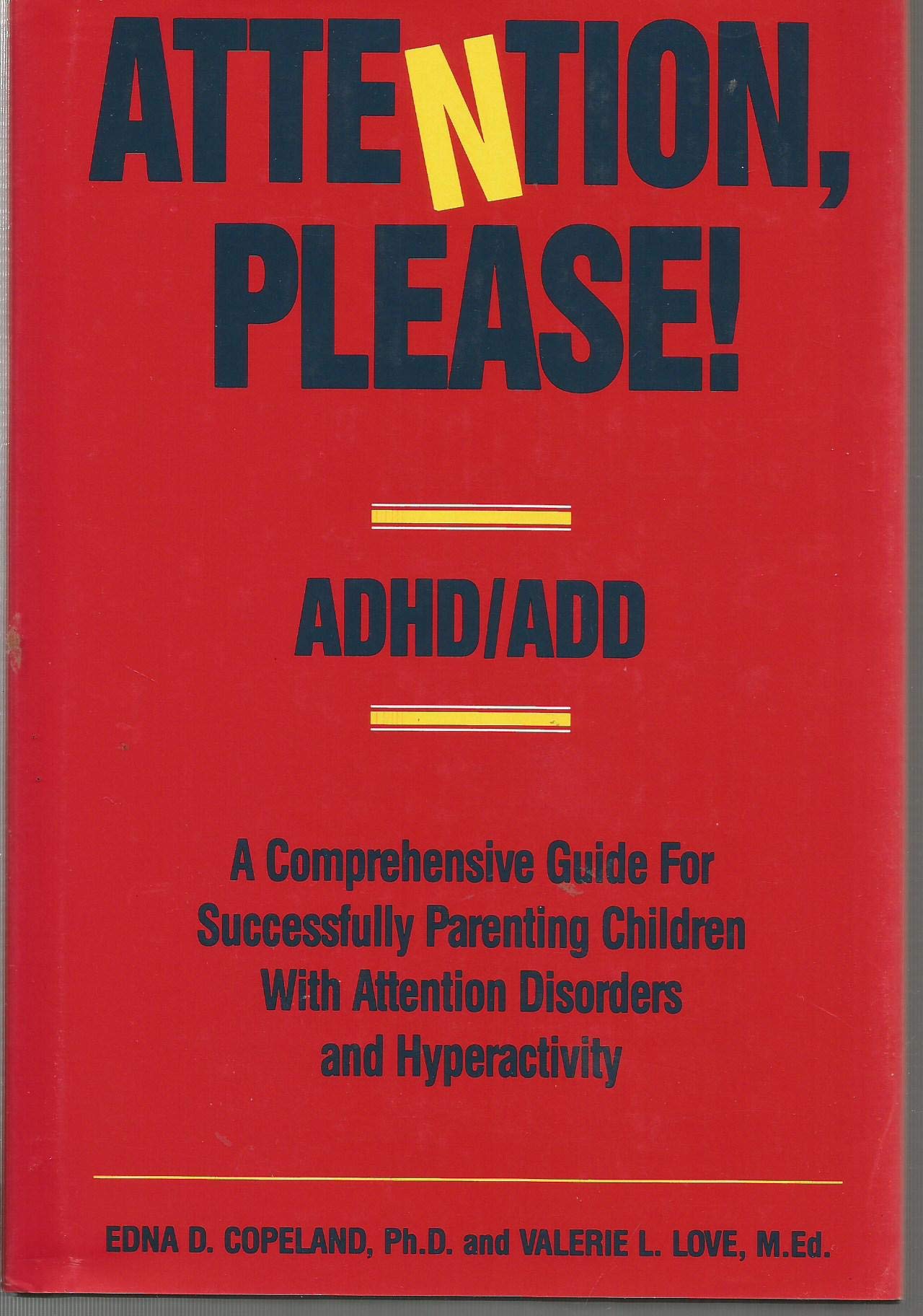Attention, Please!: A Comprehensive Guide for Successfully Parenting Children With Attention Disorders & Hyperactivity Psychology