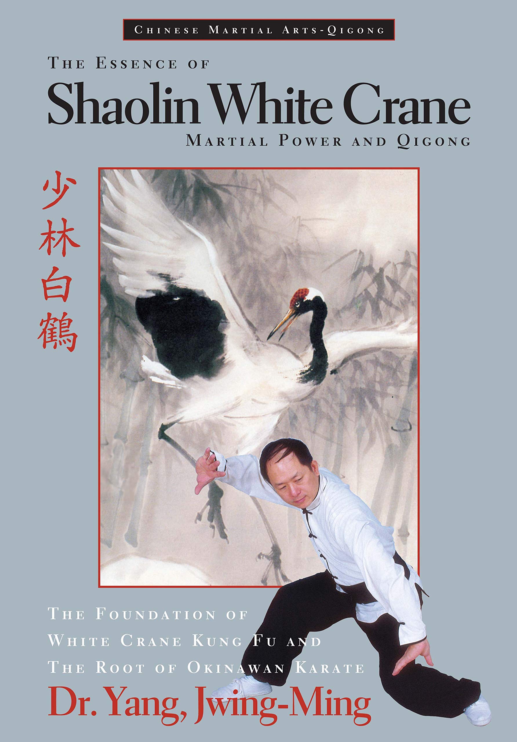 The Essence of Shaolin White Crane Health, Nutrition & Fitness