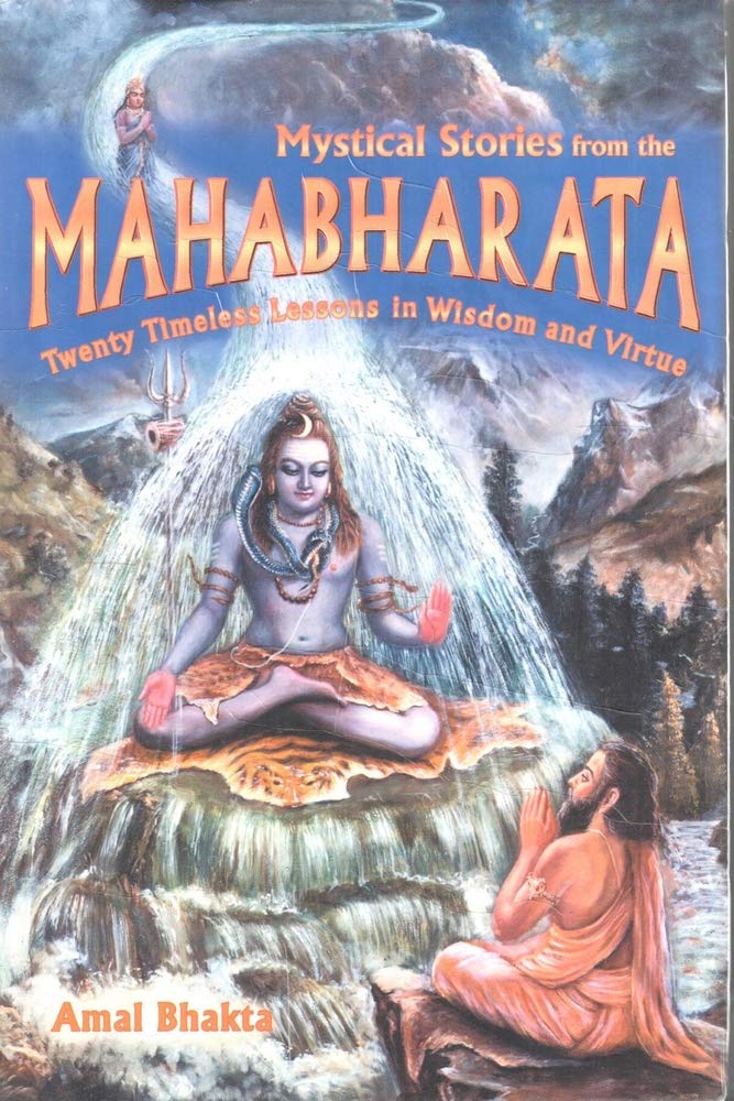 Mystical Stories from the Mahabharata: Twenty Timeless Lessons in Wisdom and Virtue Contemporary literature