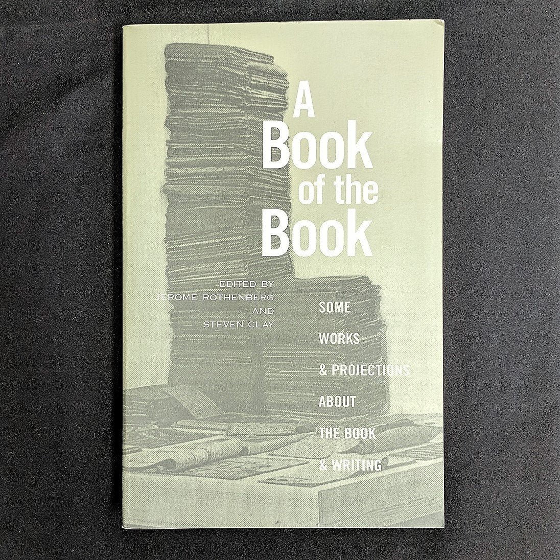 A Book of the Book: Some Works & Projections About the Book & Writing: Some Works and Projections About the Book and Writing Contemporary literature