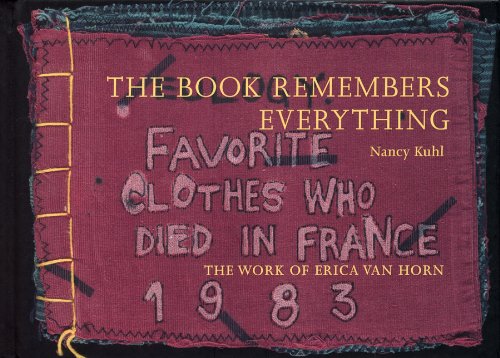 The Book Remembers Everything: The Work of Erica Van Horn Film, Art & Culture
