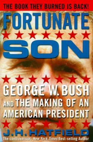 Fortunate Son: George W. Bush and the Making of an American President Memories