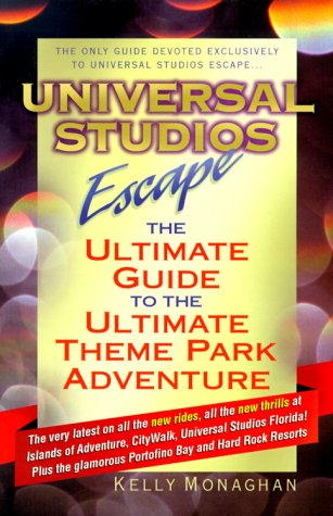Universal Studios Escape: The Ultimate Guide to the Ultimate Theme Park Adventure book
