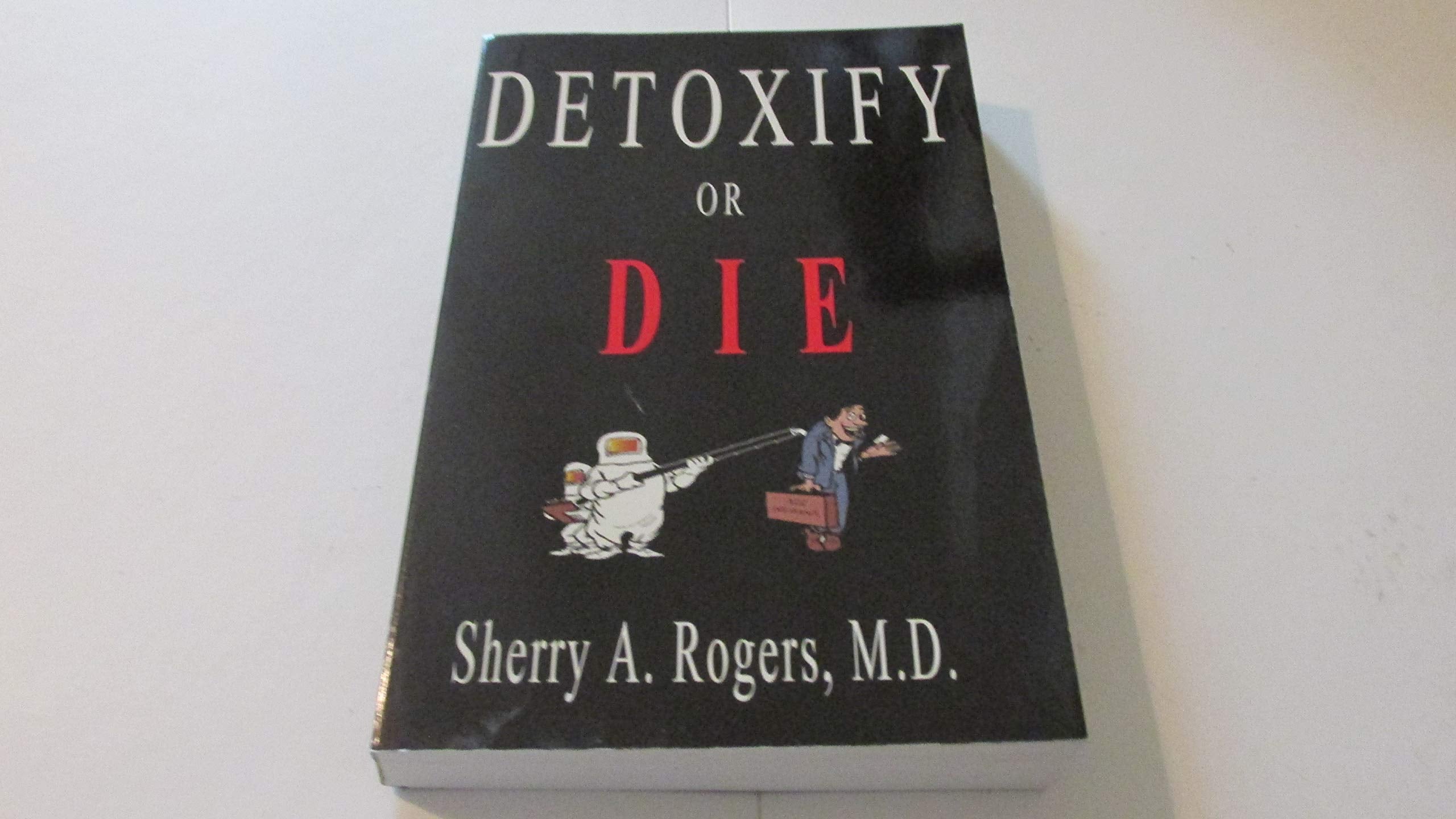 Product Image: Detoxify or Die